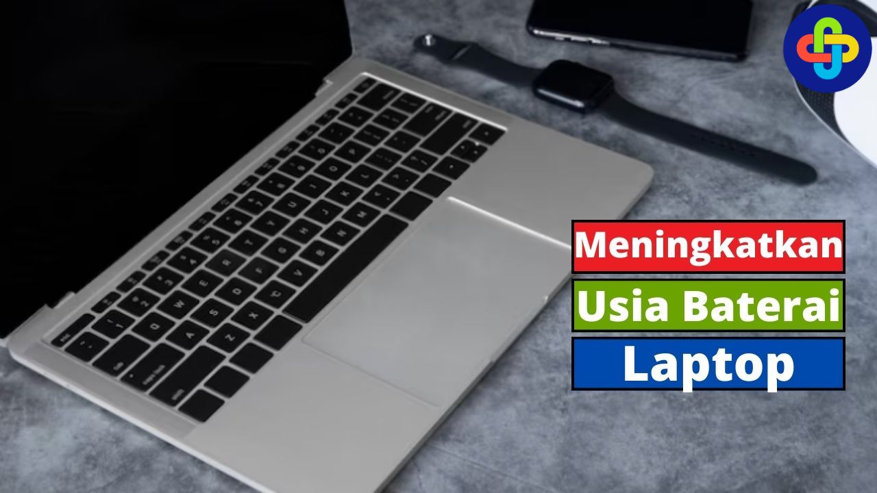 Berikut Ini Tips Meningkatkan Usia Baterai Laptop!